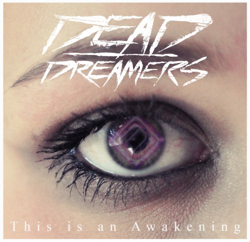 Dead Dreamers - This is an Awakening [EP] (2012)